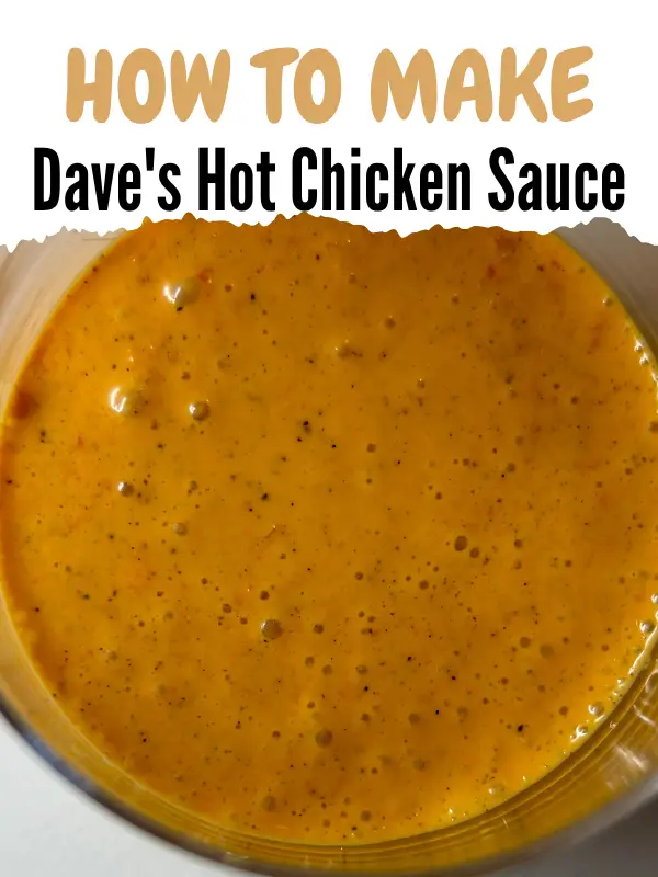 Daves Hot Chicken Sauce Recipe