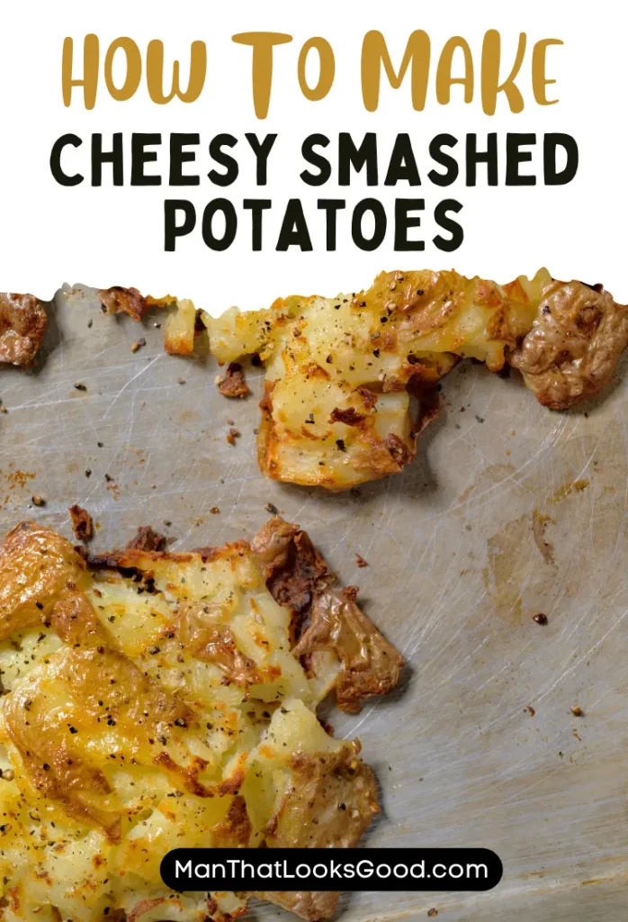 Cheesy Smashed Potatoes