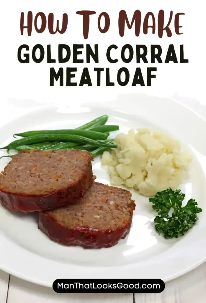 Golden Corral Meatloaf